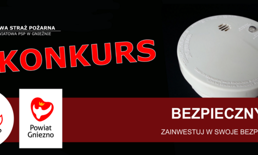 Zdjęcie do Konkurs &quot;Bezpieczny Dom&quot; dla mieszkańc&oacute;w powiatu gnieźnieńskiego